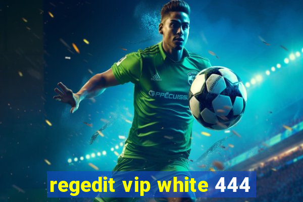 regedit vip white 444